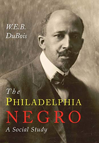 Imagen de archivo de The Philadelphia Negro: A Social Study a la venta por HPB-Red