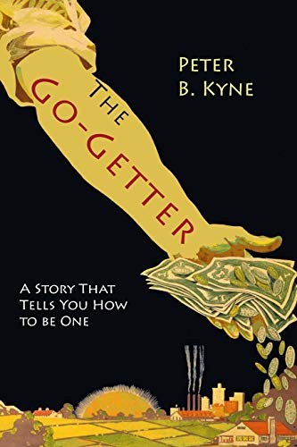 9781684221677: The Go-Getter: A Story That Tells You How To Be One