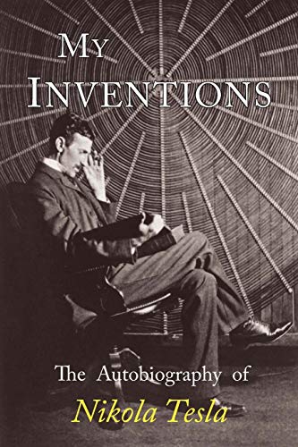 Stock image for My Inventions: The Autobiography of Nikola Tesla for sale by Hawking Books