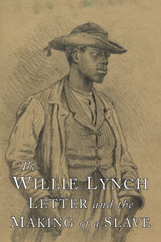 Beispielbild fr The Willie Lynch Letter and the Making of a Slave zum Verkauf von Books Unplugged