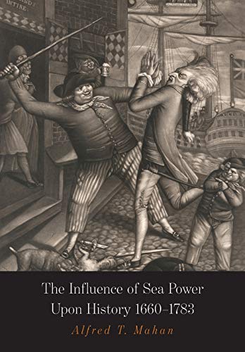 Beispielbild fr The Influence of Sea Power Upon History: 1660-1783 zum Verkauf von GF Books, Inc.