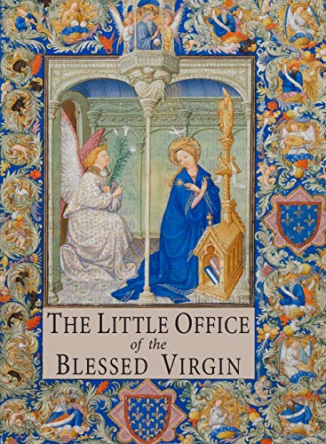 Stock image for The Little Office of the Blessed Virgin: Explained for Dominican Sisters and Tertiaries for sale by GreatBookPrices