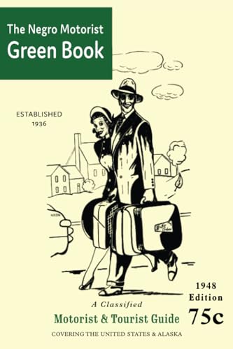 Stock image for The Negro Motorist Green-Book: 1948 Facsimile Edition for sale by GreatBookPrices