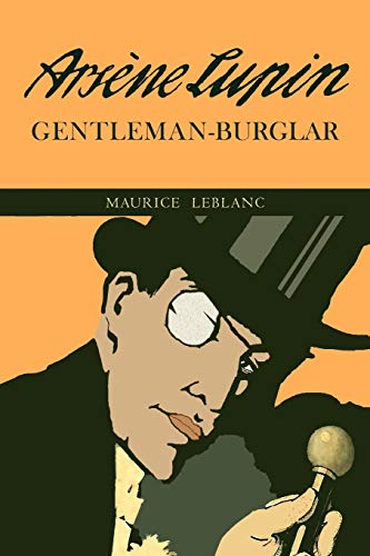 Stock image for The Extraordinary Adventures of Arsene Lupin, Gentleman-Burglar for sale by Your Online Bookstore
