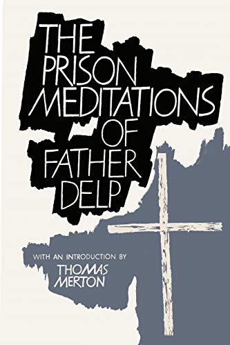 Imagen de archivo de The Prison Meditations of Father Alfred Delp a la venta por HPB-Emerald