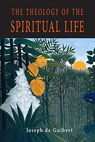 Stock image for The Theology of the Spiritual Life for sale by GreatBookPrices