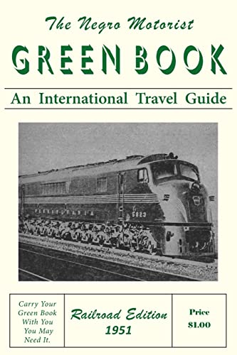 Stock image for The Negro Motorist Green-Book: Railroad Edition 1951 for sale by GreatBookPrices