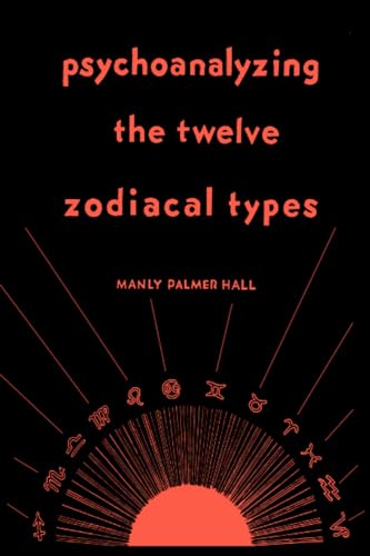 Imagen de archivo de Psychoanalyzing the Twelve Zodiacal Types a la venta por Book Deals