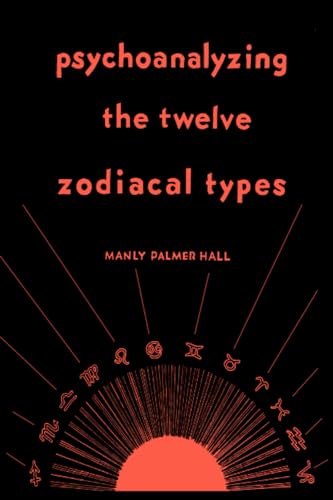 9781684226696: Psychoanalyzing the Twelve Zodiacal Types