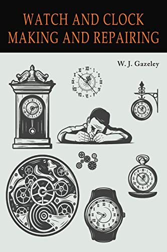 9781684226719: Watch and Clock Making and Repairing