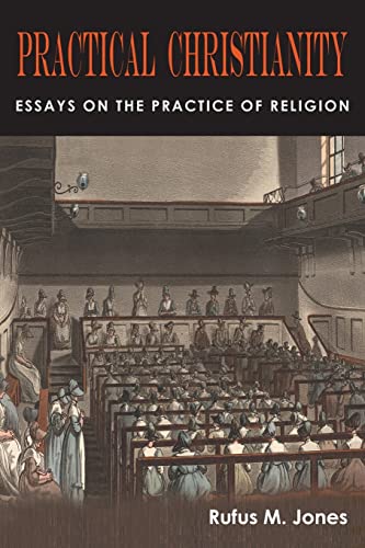 Stock image for Practical Christianity: Essays on the Practice of Religion for sale by GreatBookPrices