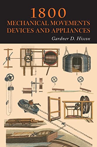 Beispielbild fr 1800 Mechanical Movements, Devices and Appliances zum Verkauf von Buchpark