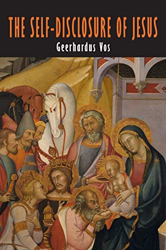 Imagen de archivo de The Self-Disclosure of Jesus: The Modern Debate about the Messianic Consciousness a la venta por GreatBookPrices