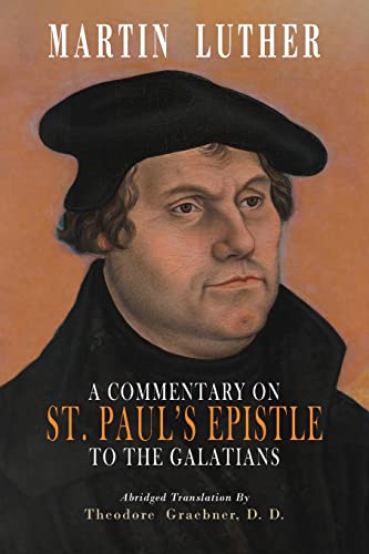 Beispielbild fr A Commentary on St. Paul's Epistle to the Galatians: Abridged Edition zum Verkauf von GreatBookPrices