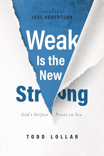 Stock image for Weak Is the New Strong: God's Perfect Power in You for sale by ThriftBooks-Atlanta