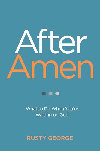 Beispielbild fr After Amen : What to Do While You're Waiting on God zum Verkauf von Better World Books