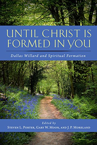 Beispielbild fr Until Christ Is Formed in You: Dallas Willard and Spiritual Formation zum Verkauf von HPB-Emerald