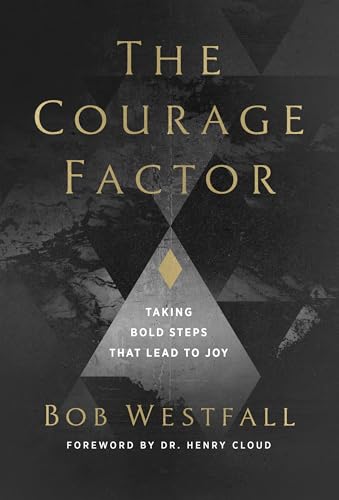 Beispielbild fr The Courage Factor: Taking Bold Steps That Lead to Joy zum Verkauf von Wonder Book