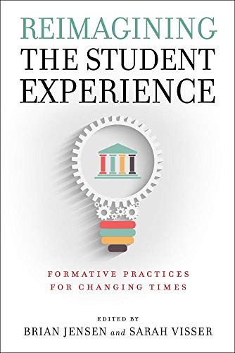 Stock image for Reimagining the Student Experience: Formative Practices for Changing Times for sale by SecondSale