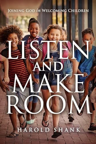 Beispielbild fr Listen and Make Room: Joining God in Welcoming Children zum Verkauf von GoldenDragon