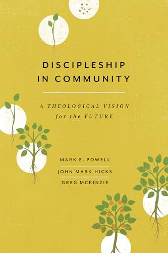 9781684264100: Discipleship in Community: A Theological Vision for the Future
