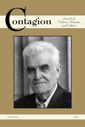 Beispielbild fr Contagion 23 (Contagion: Journal of Mimesis, Violence, and Culture) zum Verkauf von HPB Inc.