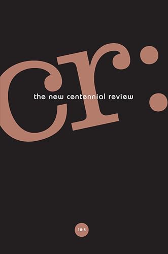Stock image for Cr: The New Centennial Review 18, No. 3 for sale by Buchpark