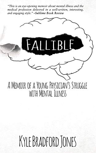 Beispielbild fr Fallible: A Memoir of a Young Physicians Struggle with Mental Illness zum Verkauf von Goodwill Books