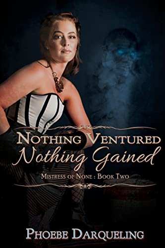 Stock image for Nothing Ventured, Nothing Gained (Mistress of None) [Soft Cover ] for sale by booksXpress