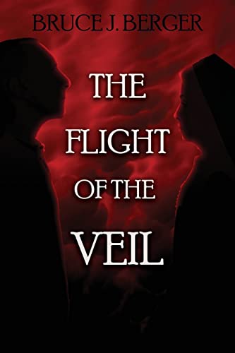 9781684335596: The Flight of the Veil (A Forgiveness and Faith Novel)