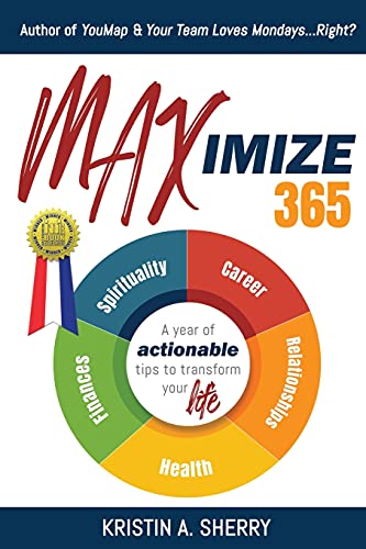 Stock image for Maximize 365 : A Year of Actionable Tips to Transform Your Life for sale by Better World Books