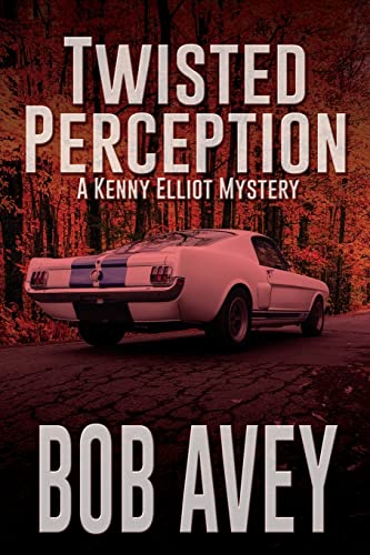 Stock image for Twisted Perception: A Kenny Elliot Mystery for sale by Chiron Media