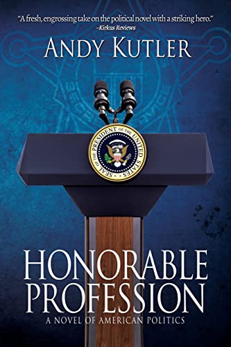 Beispielbild fr Honorable Profession: A Novel of American Politics zum Verkauf von Book Deals