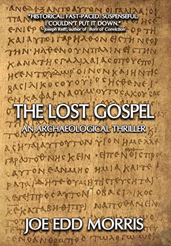 Imagen de archivo de The Lost Gospel: An Archaeological Thriller a la venta por ThriftBooks-Dallas