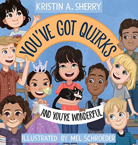Stock image for You've Got Quirks: And You're Wonderful! for sale by Books Unplugged