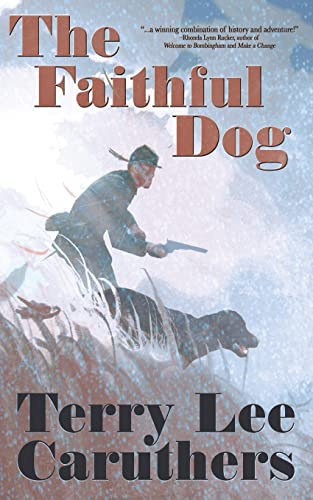 Stock image for The Faithful Dog: A Civil War Novel for sale by HPB Inc.