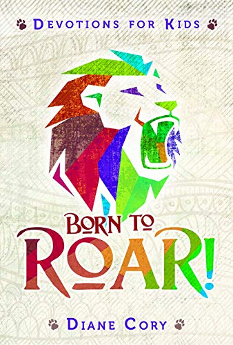 Stock image for Born to Roar - 13 Week Kids Devotional for sale by Books Unplugged