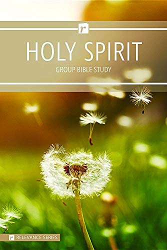 Imagen de archivo de Holy Spirit - Relevance Group Bible Study (Relevance Group Bible Studies) a la venta por Reliant Bookstore