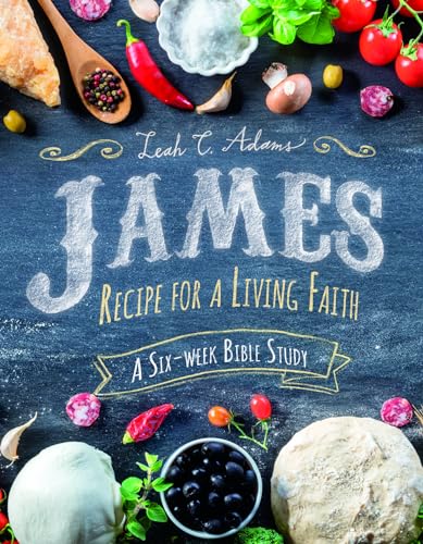 Beispielbild fr James: Recipe for a Living Faith - Adams - Bible Study on James zum Verkauf von BooksRun