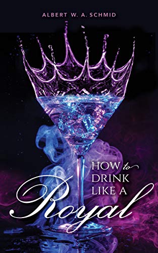 Beispielbild fr How to Drink Like a Royal zum Verkauf von ThriftBooks-Atlanta