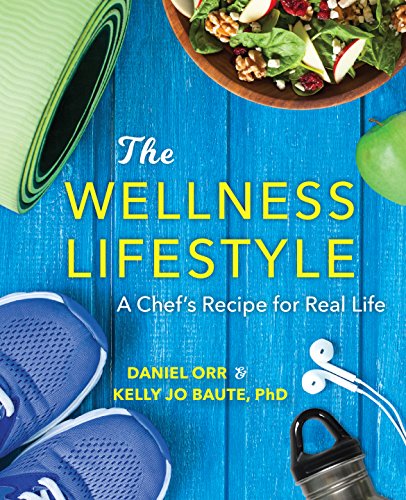 9781684350599: The Wellness Lifestyle: A Chef's Recipe for Real Life