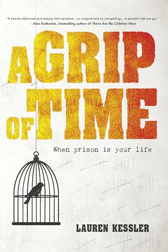 Imagen de archivo de A Grip of Time : When Prison Is Your Life a la venta por Better World Books: West