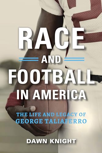 Beispielbild fr Race and Football in America: The Life and Legacy of George Taliaferro zum Verkauf von Books From California