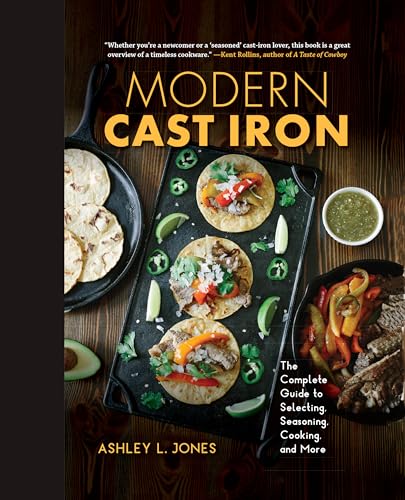 Beispielbild fr Modern Cast Iron The Complete Guide to Selecting, Seasoning, Cooking, and More zum Verkauf von PBShop.store US