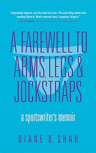 Stock image for A Farewell to Arms, Legs, and Jockstraps : A Sportswriter's Memoir for sale by Better World Books: West