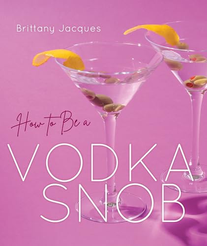 Beispielbild fr How to Be a Vodka Snob zum Verkauf von Better World Books