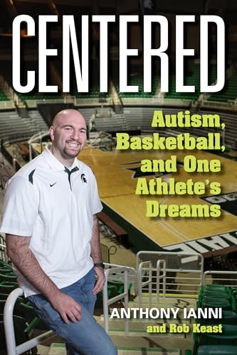 Beispielbild fr Centered: Autism, Basketball, and One Athlete's Dreams zum Verkauf von GF Books, Inc.