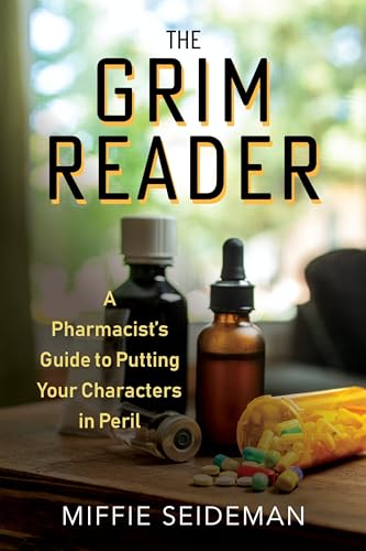 Beispielbild fr The Grim Reader - A Pharmacist`s Guide to Putting Your Characters in Peril zum Verkauf von PBShop.store US