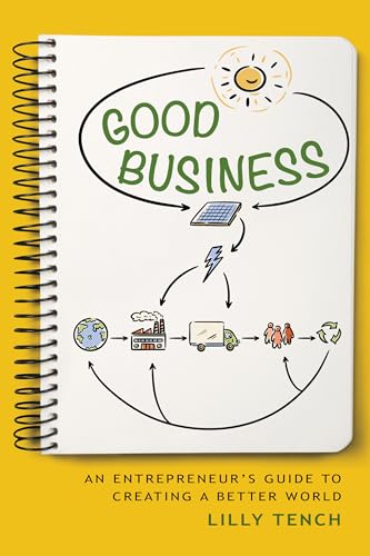 Stock image for Good Business - An Entrepreneur`s Guide to Creating a Better World for sale by PBShop.store US