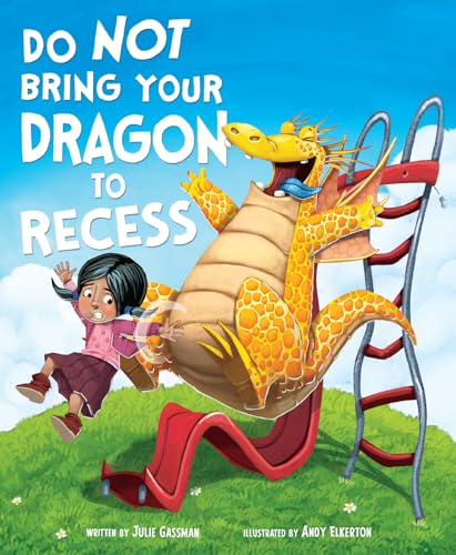 Stock image for Do Not Bring Your Dragon to Recess (Capstone Young Readers) (Fiction Picture Books) for sale by Goodwill of Colorado